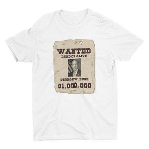 George Bush Wanted Shirt
